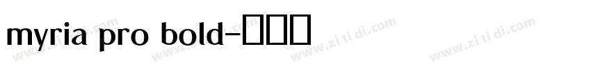 myria pro bold字体转换